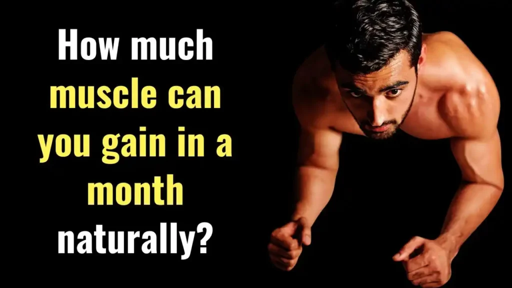 How much muscle can you gain in a month naturally